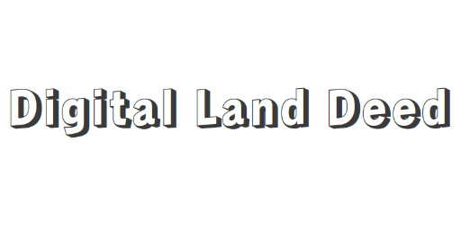 Digital Land Deeds
