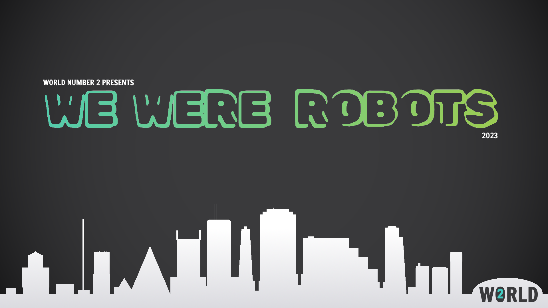We Were Robots